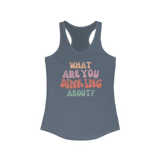 Racerback Pickleball Tank-Top - Women's - What Are You Dinking About