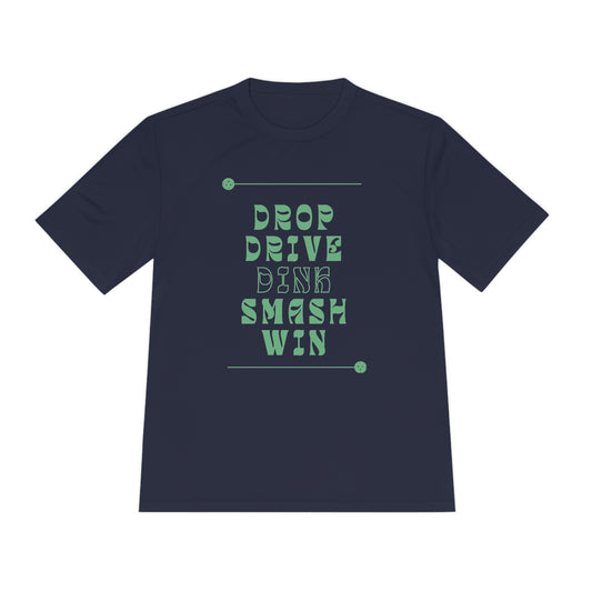 "Drop Drive Dink Smash Win" - Green - Athletic Pickleball Tee - Moisture Wicking - Unisex